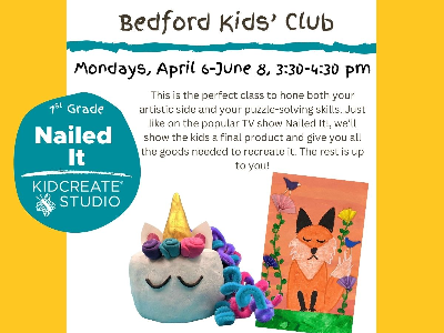 Bedford Kids' Club: Nailed It! (1st grade)